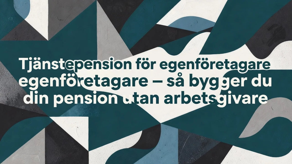 Professional header image for educational tutorial: Tjänstepension för egenföretagare – så bygger du din pens...